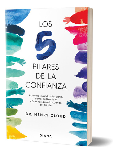 Los 5 Pilares De La Confianza, De Dr. Henry Cloud. Autoayuda, Vol. 1. Editorial Grupo Planeta, Tapa Blanda, Edición 1 En Español, 2023