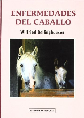 Enfermedades Del Caballo, De Bellinghausen. Editorial Acribia, Tapa Blanda En Español, 1