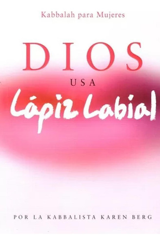 Dios Usa Lapiz Labial - Karen Berg - #p