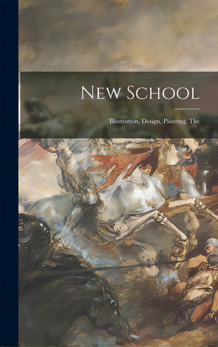 New School: Illustration, Design, Painting, The, De Anonymous. Editorial Legare Street Pr, Tapa Dura En Inglés