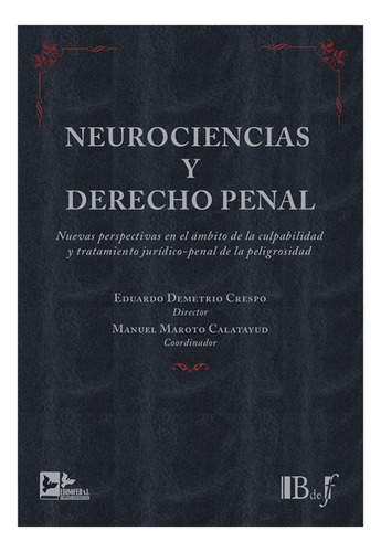 Neurociencias Y Derecho Penal - Demetrio Crespo, Maroto Cala