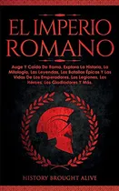 Comprar Cod\u002F03 El Imperio Romano: Auge Y Caida De Roma Explora La Hi