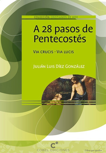 A 28 Pasos Del Pentecostés 