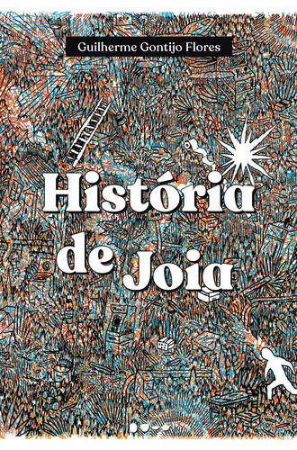 História de Joia, de Gontijo Flores, Guilherme. Editora Todavia, capa mole em português, 2019