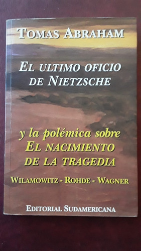 El Ultimo Oficio De Nietzsche De Tomas Abraham