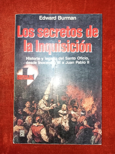 Los Secretos De La Inquisición, Historia Y Legado 