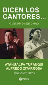 Dicen Los Cantores   Atahualpa Yupanqui   Alfredo Zitarr...