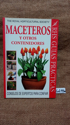 The Royal Horticulturas Society / Maceteros Y Otros ....