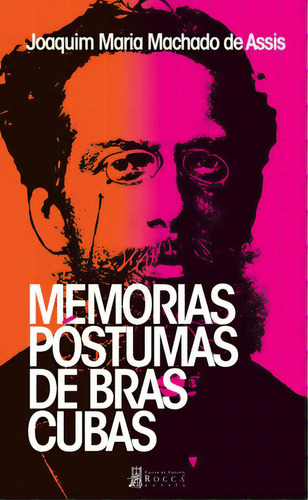 Memórias póstumas de Brás Cubas, de Joaquim María Machado de Assis. Serie 9588545974, vol. 1. Editorial Taller de Edición Rocca, tapa blanda, edición 2015 en español, 2015