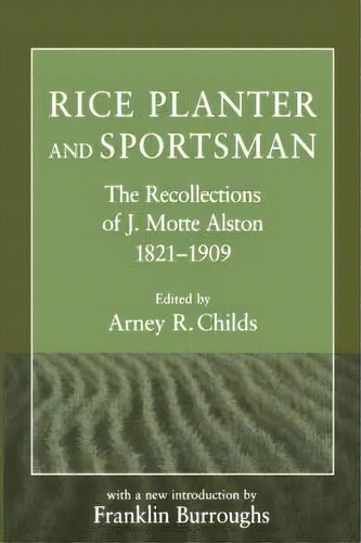 Rice Planter And Sportsman, De J.motte Alston. Editorial University South Carolina Press, Tapa Blanda En Inglés
