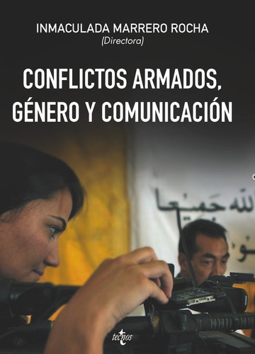 Conflictos Armados, Gãâ©nero Y Comunicaciãâ³n, De Marrero Rocha, Inmaculada. Editorial Tecnos, Tapa Blanda En Español