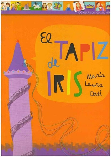 Tapiz De Iris, El, De Dede, Maria Laura. Editorial Infantil.com En Español