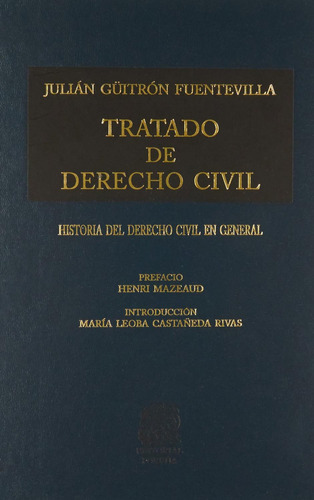 Tratado de Derecho Civil Tomo I: No, de Güitrón Fuentevilla, Julián., vol. 1. Editorial Porrua, tapa pasta dura, edición 1 en español, 2020