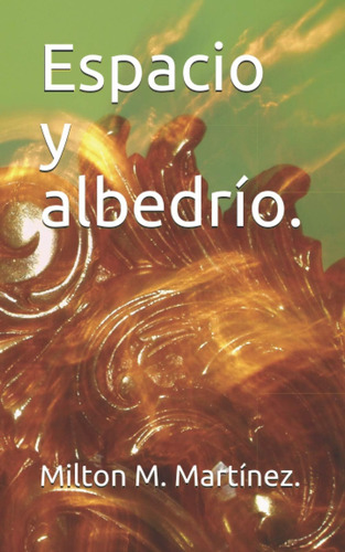 Libro:  Espacio Y Albedrío. (spanish Edition)