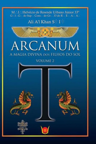 Arcanum - A Magia Divina Dos Filhos Do Sol - Vol. 2