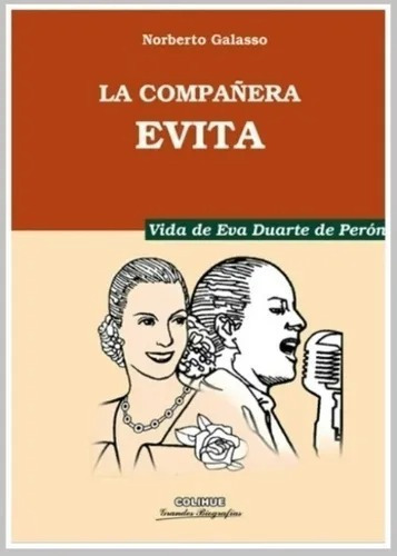 Libro - La Compañera Evita - Norberto Galasso - Colihue