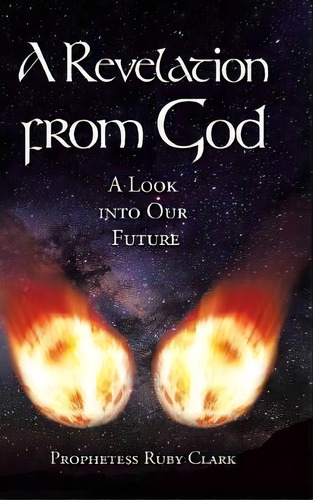 A Revelation From God, De Prophetess Ruby Clark. Editorial Liferich, Tapa Dura En Inglés
