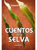 Comprar Cuentos De La Selva - Lite: Cuentos De La Selva - Lite, De Horacio Quiroga. Editorial Blanco & Negro, Tapa Blanda, Edición 1 En Español, 2023