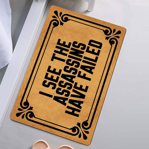 Weilon I See The Assassins Have Failed Entrance Door Mat Fun