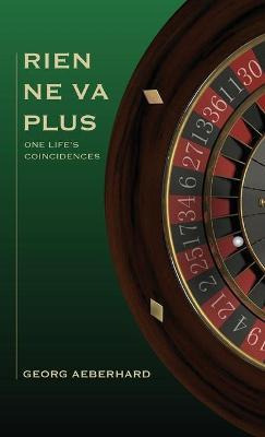 Libro Rien Ne Va Plus : One Life's Coincidences - Georg A...