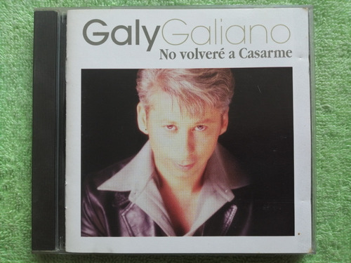 Eam Cd Galy Galiano No Volvere A Casarme 1998 Sus Rancheras