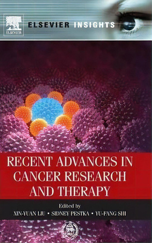 Recent Advances In Cancer Research And Therapy, De Xin-yuan Liu. Editorial Elsevier Science Publishing Co Inc, Tapa Dura En Inglés