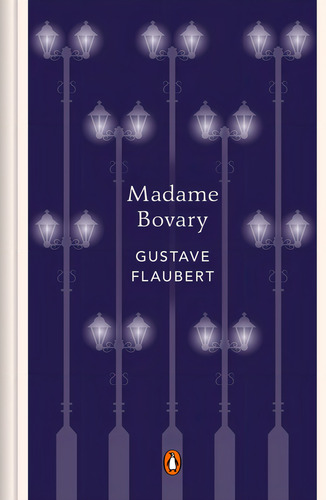 Madame Bovary Edicion Conmemorativa, De Gustave Flaubert. Editorial Penguin Random En Español