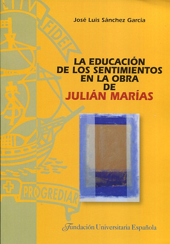 Livro - La Educación De Los Sentimientos En La Obra De Julián Marías