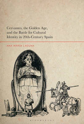 Libro Cervantes, The Golden Age, And The Battle For Cultu...