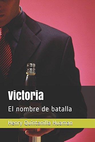 Victoria: El Nombre De Batalla