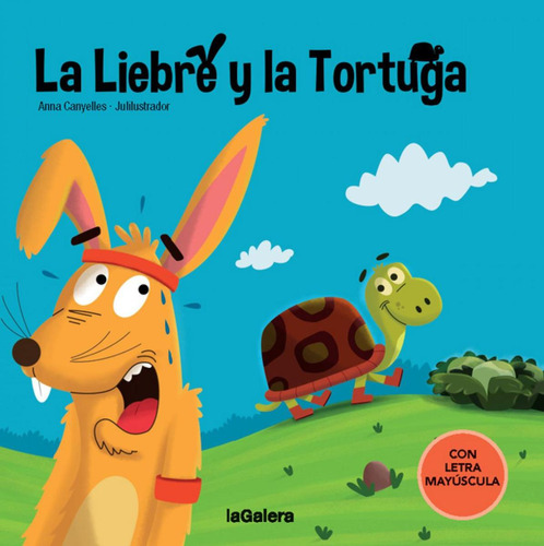 Libro: La Liebre Y La Tortuga. Canyelles, Anna. La Galera