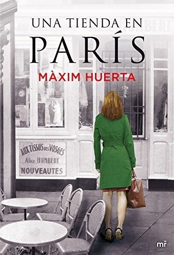 Libro: Una Tienda En París. Huerta, Maxim. Martinez Roca