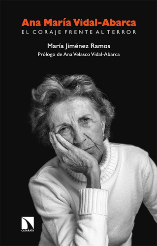 Ana Maria Vidal-abarca El Coraje Frente Al Terror, De Jimenez Ramos, Maria. Editorial Catarata, Tapa -1 En Español