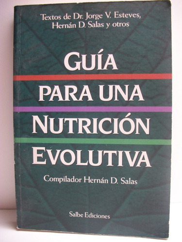 Guia Para Una Nutricion Evolutiva Jorge V.esteves,hernan C50