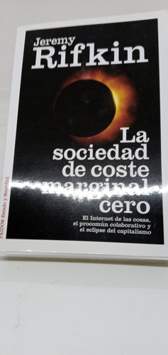 La Sociedad De Coste Marginal Cero - Rifkin, 2018