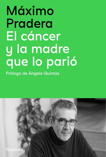 Cancer Y La Madre Que Lo Pario, El, De Pradera,maximo. 318, Vol. 1. Editorial Navona Editorial, Tapa Blanda, Edición 1 En Castellano, 2025