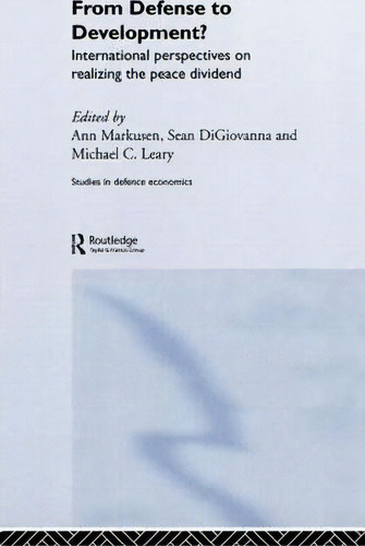 From Defense To Development?, De Sean M. Digiovanna. Editorial Taylor Francis Ltd, Tapa Dura En Inglés
