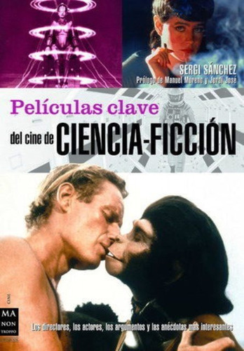 Ciencia Ficcion Peliculas Clave Del Cine De, De Sanchez Sergi. Editorial Robin Book Ma Non Troppo, Tapa Blanda En Español, 2007