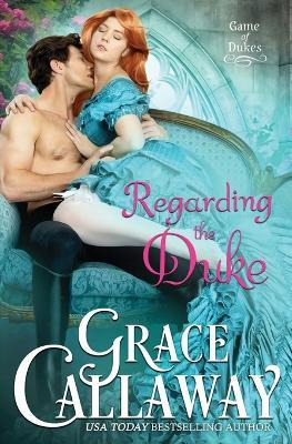 Libro Regarding The Duke - Grace Callaway
