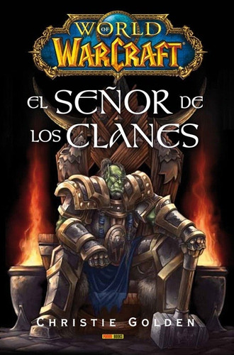 World Of Warcraft: El Señor De Los Clanes - Christie Golden