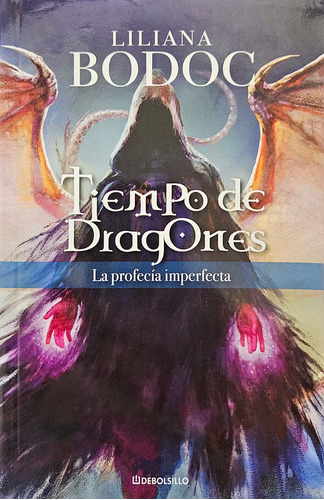 Tiempo De Dragones/ La Profecía Imperfecta/ Liliana Bodoc