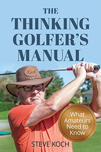 The Thinking Golfers Manual What Amateurs Need To Know