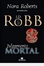 Livro Julgamento Mortal - Nora Roberts [2009]