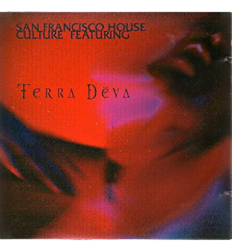 San Francisco House Culture - Featuring Terra Deva