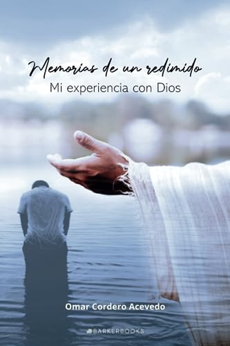 Libro : Memorias De Un Redimido Mi Experiencia Con Dios -..