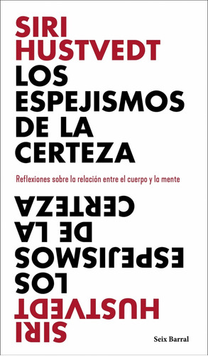 Los Espejismos De La Certeza*.. - Siri Hustvedt