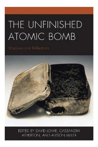 The Unfinished Atomic Bomb - Carolyn S. Stevens. Eb6