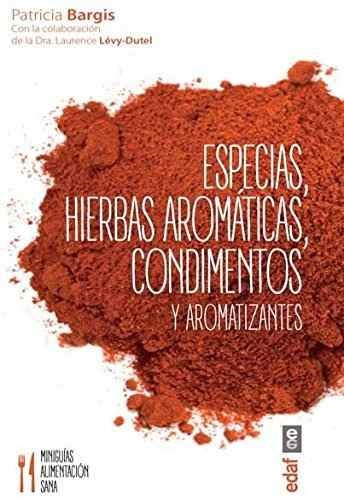 Especias, Hierbas Aromáticas, Condimentos Y Aromatiz