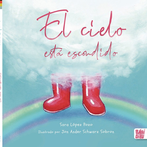 El Cielo Esta Escondido, De Lopez Pozo, Sara. Editorial Babidi-bu Libros En Español
