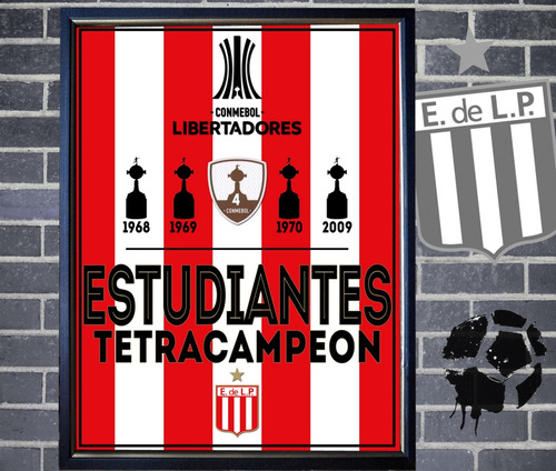 Estudiantes Poster Tetracampeón Libertadores  En Cuadro 